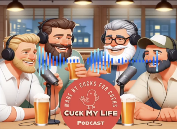 CUCK MY LIFE: For Cuckolds by Cuckolds